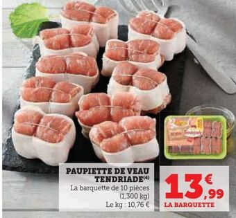 Super U Paupiette de veau tendriade offre