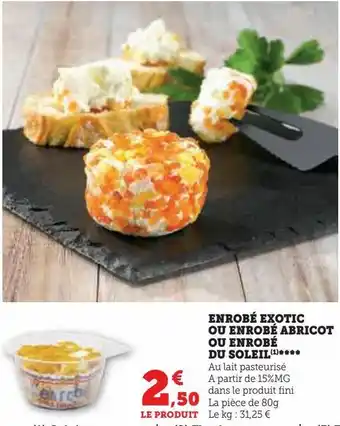 Super U Enrobe exotic ou enrobe abricot ou enrobe du soleil offre