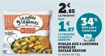 Super U Poelee aux5 legumes surgelee paysan breton offre