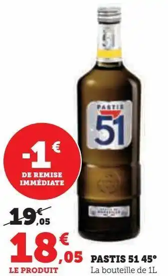 Hyper U Pastis 51 45° offre