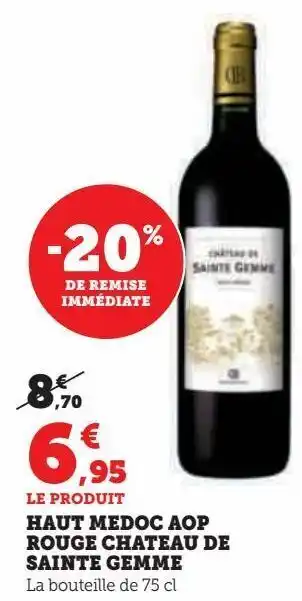 Hyper U Haut medoc aop rouge chateau de sainte gemme offre