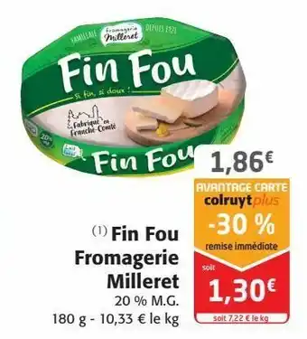 Colruyt Fin fou fromagerie milleret offre