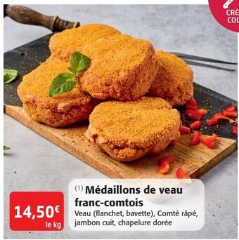 Colruyt Médaillons de veau franc-comtois offre