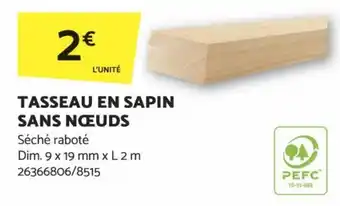 Bricomarché TASSEAU EN SAPIN SANS NŒUDS offre