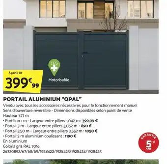 Bricomarché PORTAIL ALUMINIUM "OPAL" offre