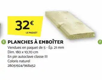 Ⓒ PLANCHES À EMBOÎTER Vendues en paquet de 5 - Ép. 21 mm Dim. 180 x 10,70 cm