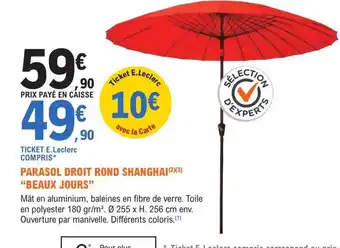 E.Leclerc Jardi PARASOL DROIT ROND SHANGHAI(2)(3) "BEAUX JOURS" offre