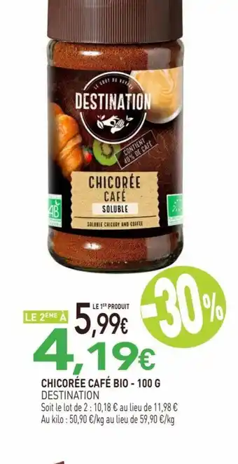 naturéO CHICORÉE CAFÉ BIO - 100 G DESTINATION offre