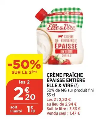 Bi1 Crème fraîche entière épaisse elle & vire offre