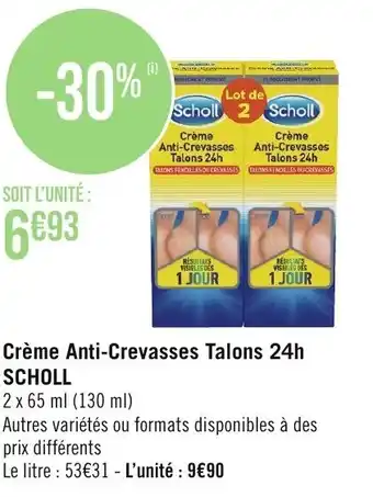 Géant Casino Crème Anti-Crevasses Talons 24h SCHOLL offre