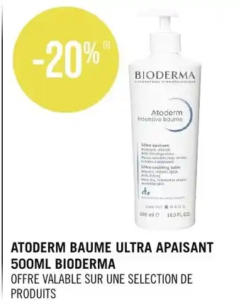 Géant Casino ATODERM BAUME ULTRA APAISANT 500ML BIODERMA offre