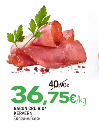 naturéO BACON CRU BIO* KERVERN Fabriqué en France offre