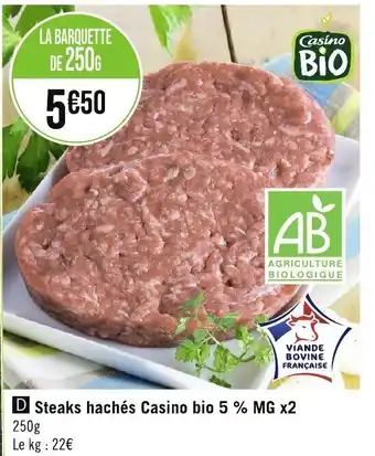 Géant Casino Steaks hachés Casino bio 5 % MG x2 offre