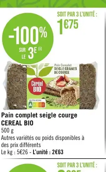 Géant Casino Pain complet seigle courge CEREAL BIO offre