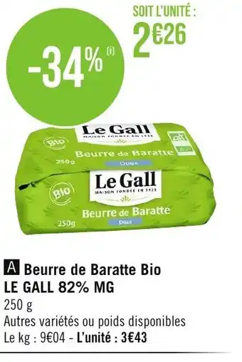 Géant Casino A Beurre de Baratte Bio LE GALL 82% MG offre