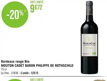 Géant Casino Bordeaux rouge Bio MOUTON CADET BARON PHILIPPE DE ROTHSCHILD 75 cl offre