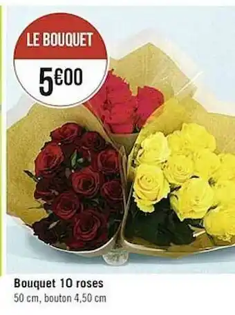 Casino Supermarchés Bouquet 10 Roses offre
