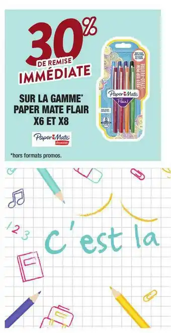 La Gamme Paper Mate Flair X6 Et X8