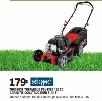 E.Leclerc Brico TONDEUSE THERMIQUE POUSSÉE 132 CC GARANTIE CONSTRUCTEUR 5 ANS* offre