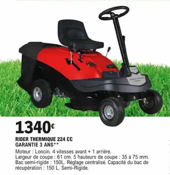 E.Leclerc Brico RIDER THERMIQUE 224 CC GARANTIE 3 ANS** offre