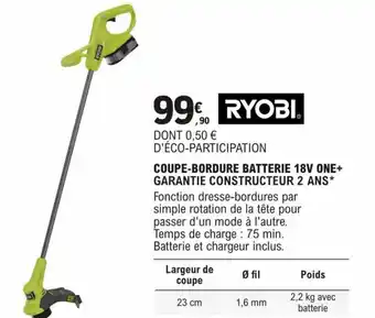 E.Leclerc Brico COUPE-BORDURE BATTERIE 18V ONE+ GARANTIE CONSTRUCTEUR 2 ANS* offre