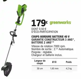 E.Leclerc Brico COUPE-BORDURE BATTERIE 40 V GARANTIE CONSTRUCTEUR 3 ANS*, BATTERIE 2 ANS** offre