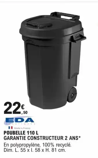 E.Leclerc Brico POUBELLE 110 L GARANTIE CONSTRUCTEUR 2 ANS* offre