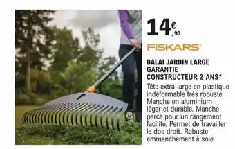 E.Leclerc Brico BALAI JARDIN LARGE GARANTIE CONSTRUCTEUR 2 ANS* offre