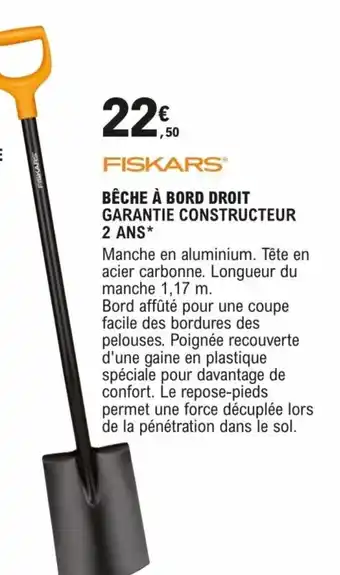 E.Leclerc Brico BÊCHE À BORD DROIT GARANTIE CONSTRUCTEUR 2 ANS* offre