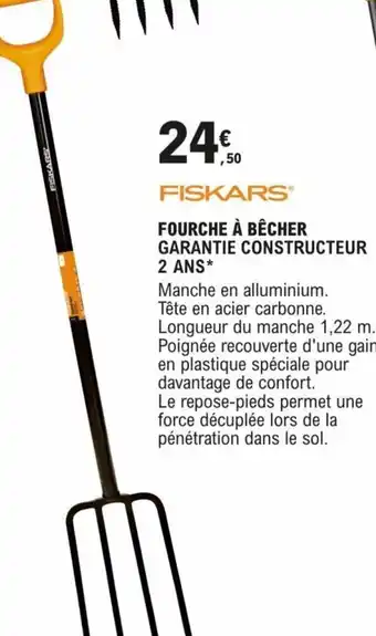 E.Leclerc Brico FOURCHE À BÊCHER GARANTIE CONSTRUCTEUR 2 ANS* offre