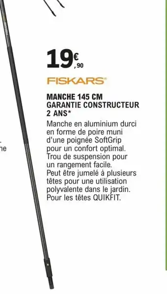 E.Leclerc Brico MANCHE 145 CM GARANTIE CONSTRUCTEUR 2 ANS* offre