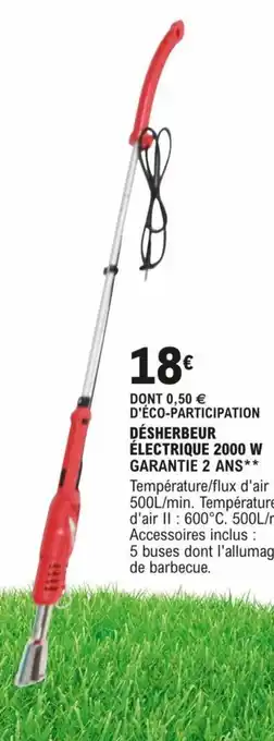 E.Leclerc Brico DÉSHERBEUR ÉLECTRIQUE 2000 W GARANTIE 2 ANS** offre