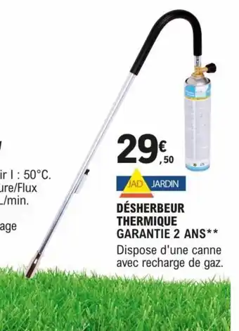 E.Leclerc Brico DÉSHERBEUR THERMIQUE GARANTIE 2 ANS** offre