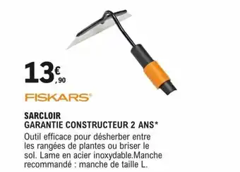 E.Leclerc Brico SARCLOIR GARANTIE CONSTRUCTEUR 2 ANS* offre
