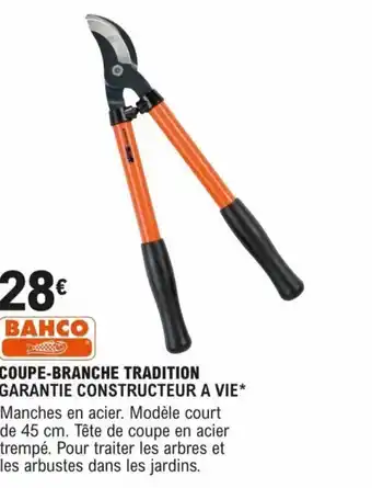 COUPE-BRANCHE TRADITION GARANTIE CONSTRUCTEUR A VIE*