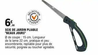 E.Leclerc Brico SCIE DE JARDIN PLIABLE "BEAUX JOURS" offre