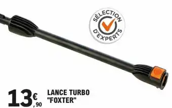 E.Leclerc Brico LANCE TURBO "FOXTER" offre
