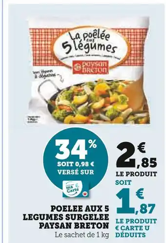 U Express Paysan breton poelee aux 5 legumes surgelee paysan breton offre