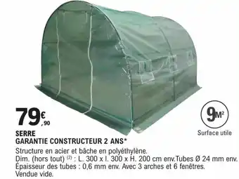E.Leclerc Brico SERRE GARANTIE CONSTRUCTEUR 2 ANS* offre
