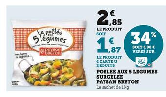 Super U Paysan breton poelee aux 5 legumes surgelee offre