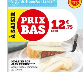Super U Jean perrin morbier aop offre