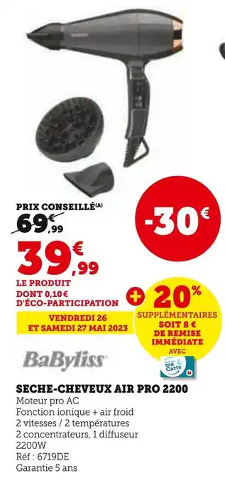 Hyper U Babyliss seche-cheveux air pro 2200 offre