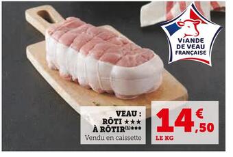 Super U Veau : rôti à rôtir offre