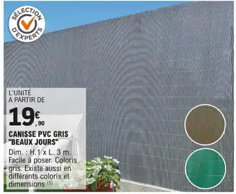 E.Leclerc Brico CANISSE PVC GRIS "BEAUX JOURS" offre