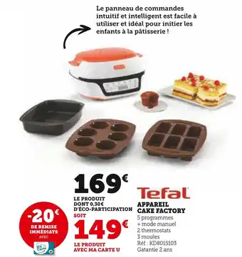 Hyper U Tefal appareil cake factory offre