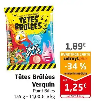 Colruyt Verquin têtes brûlées offre