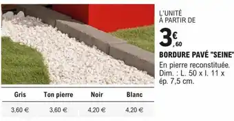 E.Leclerc Brico BORDURE PAVÉ "SEINE" En pierre reconstituée. Dim.: L. 50 x I. 11 x ép. 7,5 cm. offre