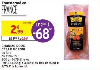 Intermarché CHORIZO DOUX CÉSAR MORONI offre