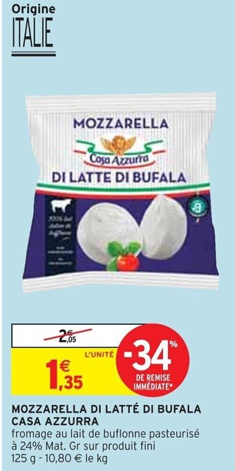 Intermarché MOZZARELLA DI LATTÉ DI BUFALA CASA AZZURRA offre