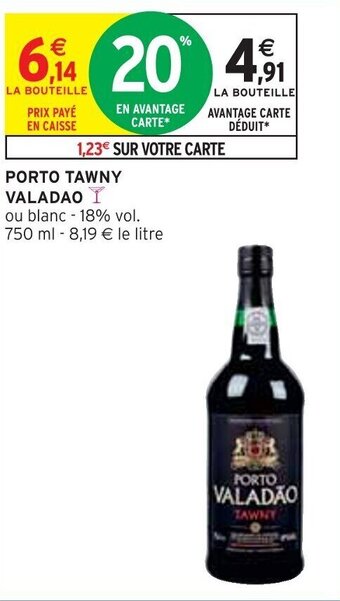 Intermarché PORTO TAWNY VALADAO offre